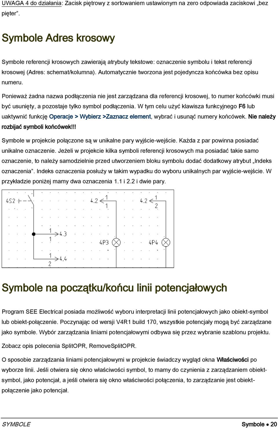 Automatycznie tworzona jest pojedyncza końcówka bez opisu numeru.