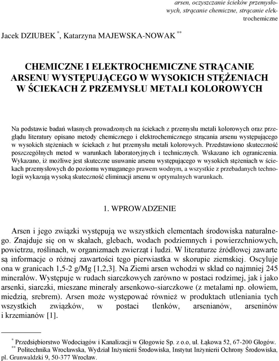 elektrochemicznego strącania arsenu występującego w wysokich stężeniach w ściekach z hut przemysłu metali kolorowych.