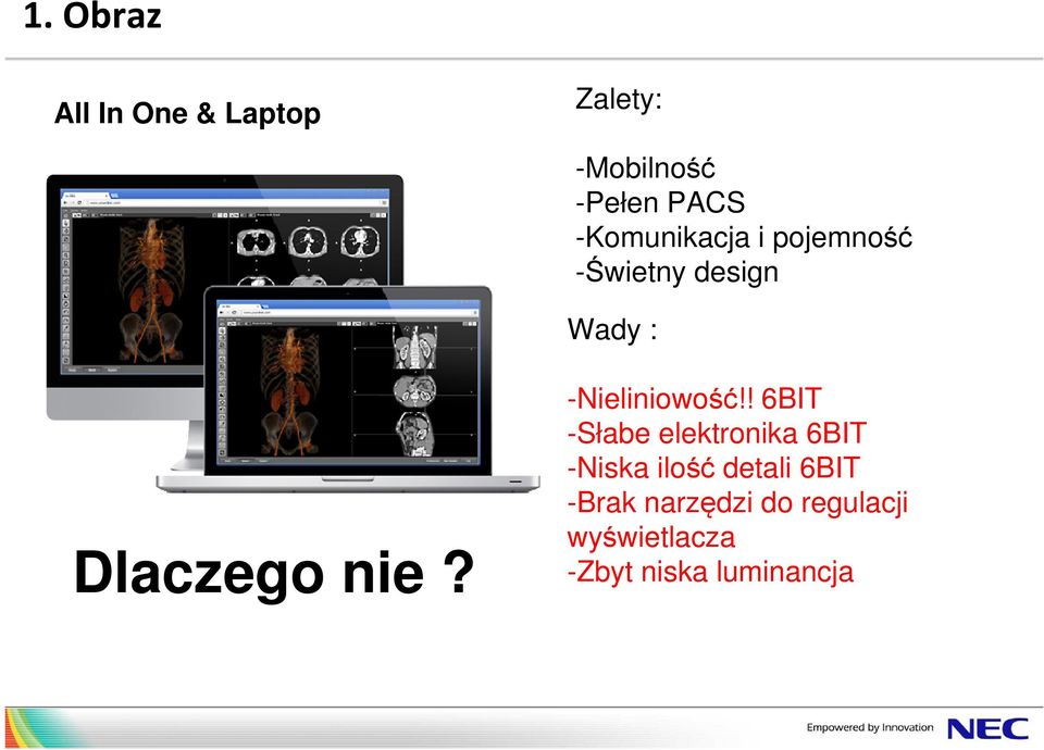 -Nieliniowość!