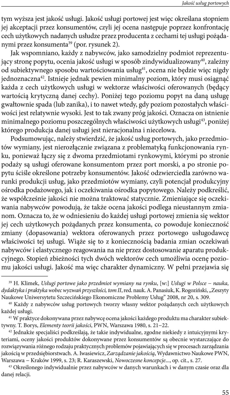 usługi pożądanymi przez konsumenta 39 (por. rysunek 2).