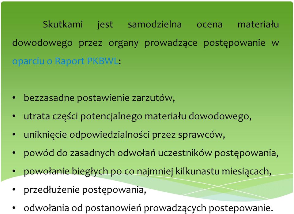 odpowiedzialności przez sprawców, powód do zasadnych odwołań uczestników postępowania, powołanie biegłych