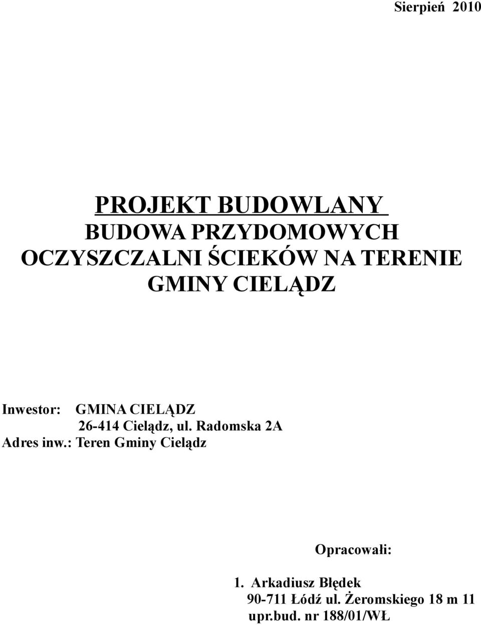 Cielądz, ul. Radomska 2A Adres inw.