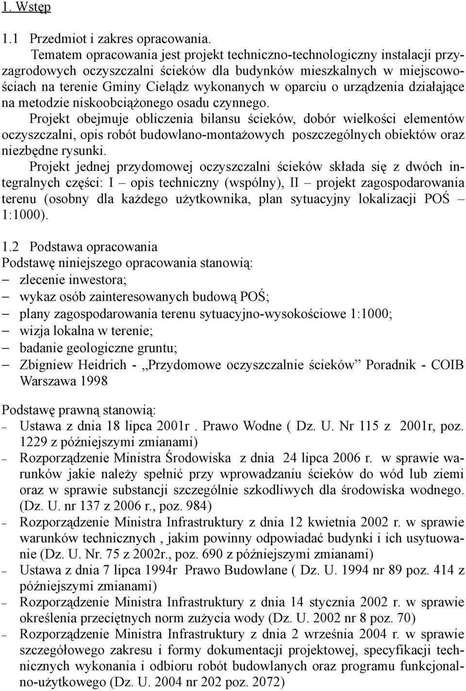 urządzenia działające na metodzie niskoobciążonego osadu czynnego.