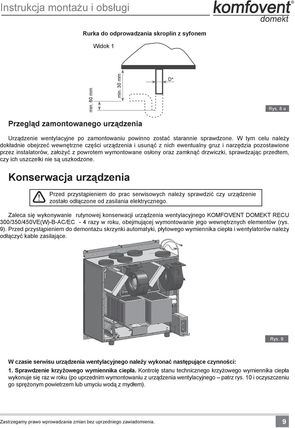 drzwiczki, sprawdzając przedtem, czy ich uszczelki nie są uszkodzone.