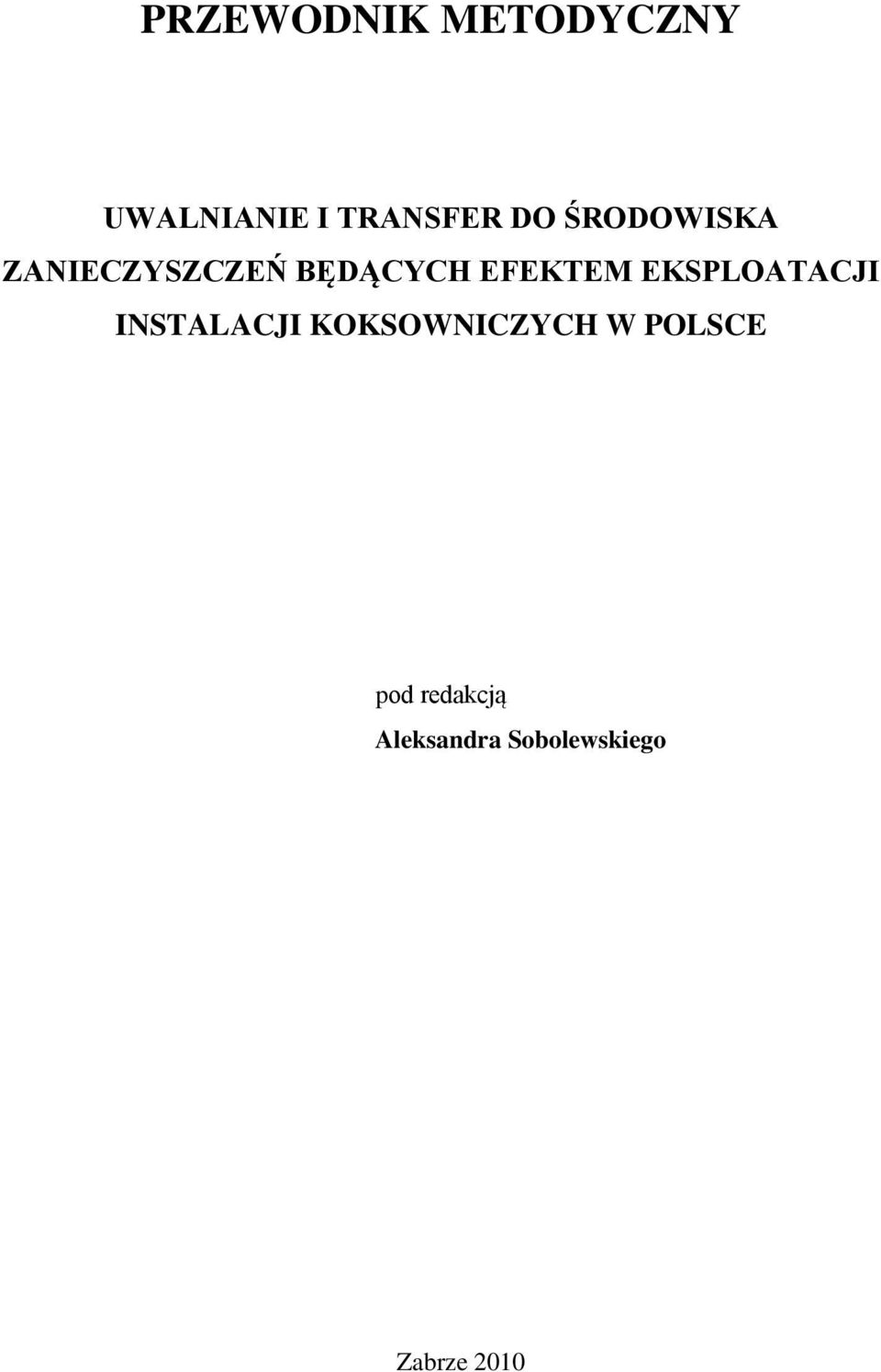 EKSPLOATACJI INSTALACJI KOKSOWNICZYCH W POLSCE