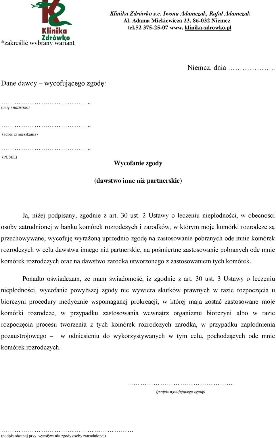 zastosowanie pobranych ode mnie komórek rozrodczych w celu dawstwa innego niż partnerskie, na pośmiertne zastosowanie pobranych ode mnie komórek rozrodczych oraz na dawstwo zarodka utworzonego z