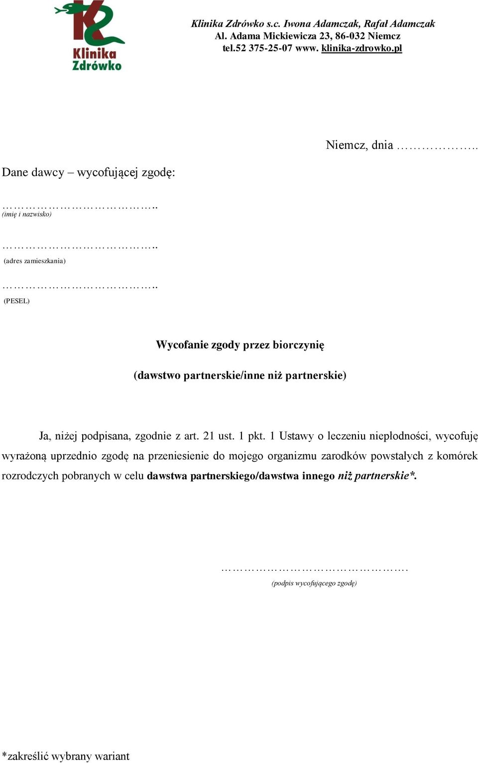 1 Ustawy o leczeniu niepłodności, wycofuję wyrażoną uprzednio zgodę na przeniesienie do mojego