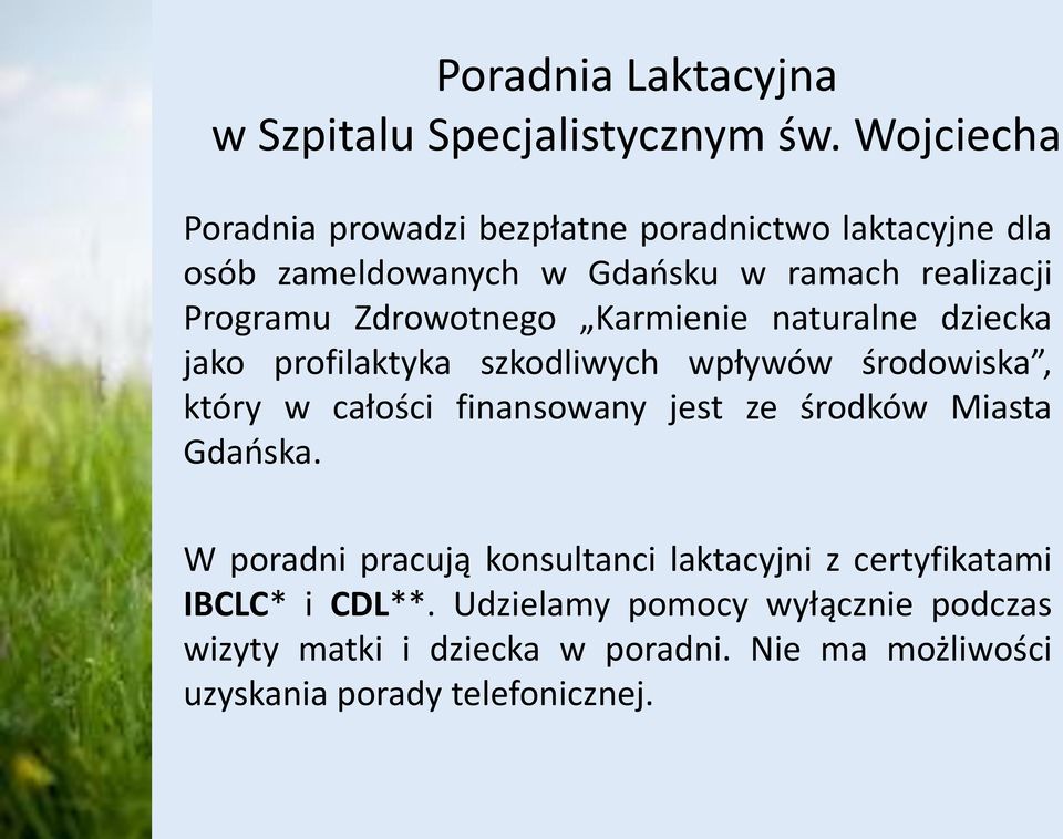 Zdrowotnego Karmienie naturalne dziecka jako profilaktyka szkodliwych wpływów środowiska, który w całości finansowany jest ze