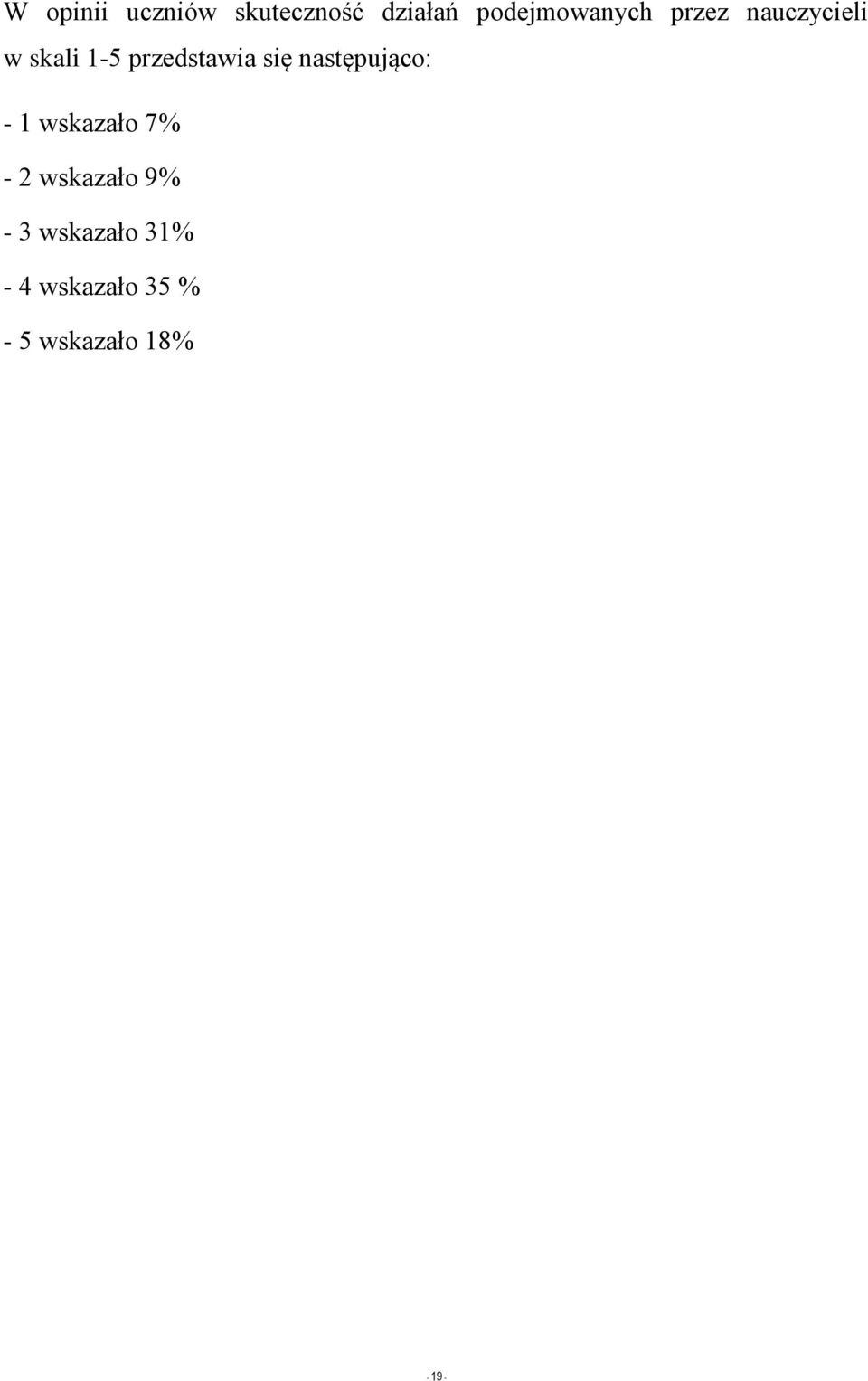 przedstawia się następująco: - 1 wskazało 7% - 2