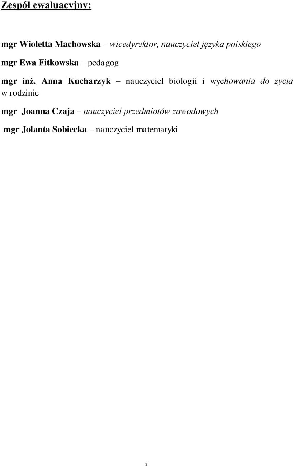 Anna Kucharzyk nauczyciel biologii i wychowania do życia w rodzinie mgr