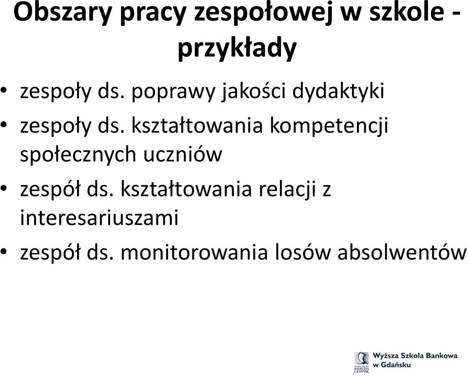 kształtowania kompetencji społecznych uczniów zespół ds.