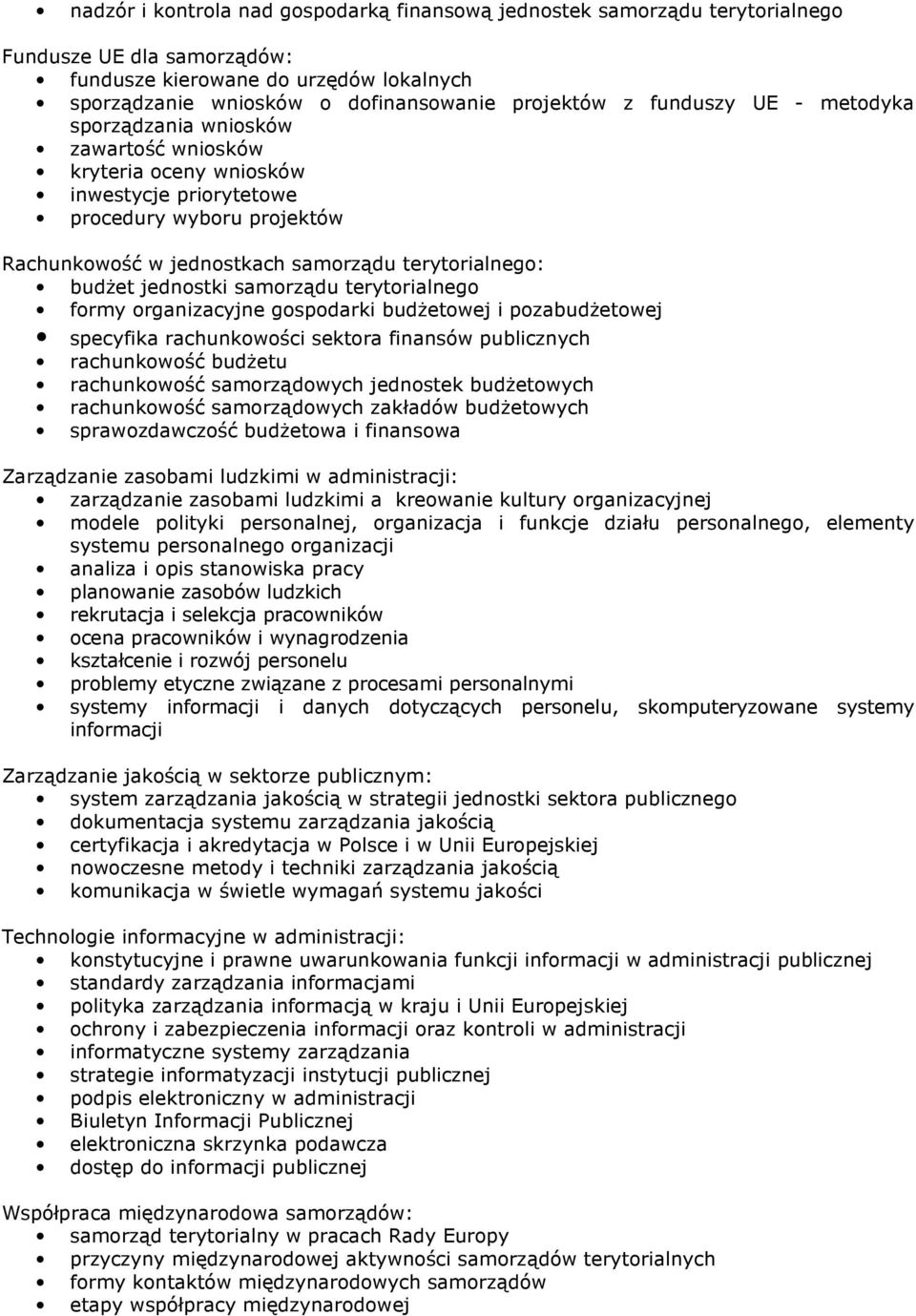 jednostki samorządu terytorialnego formy organizacyjne gospodarki budżetowej i pozabudżetowej specyfika rachunkowości sektora finansów publicznych rachunkowość budżetu rachunkowość samorządowych