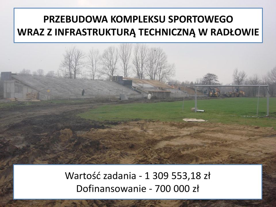 RADŁOWIE Wartość zadania - 1 309