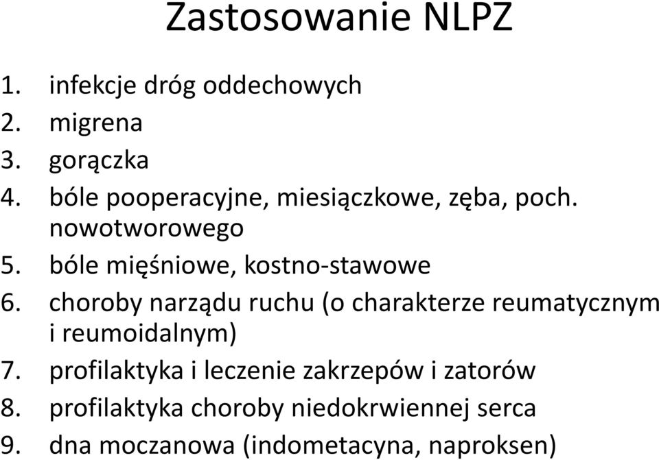 bóle mięśniowe, kostno-stawowe 6.