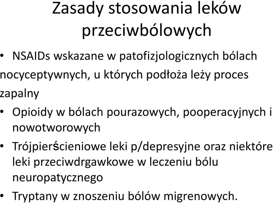 pooperacyjnych i nowotworowych Trójpierścieniowe leki p/depresyjne oraz niektóre leki