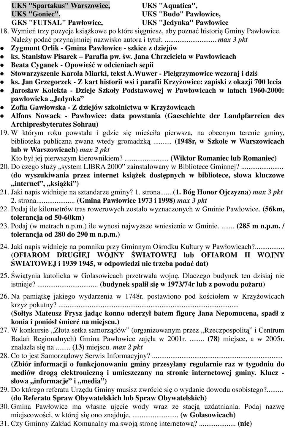 ... max 3 pkt Zygmunt Orlik - Gmina Pawłowice - szkice z dziejów ks. Stanisław Pisarek Parafia pw. św.