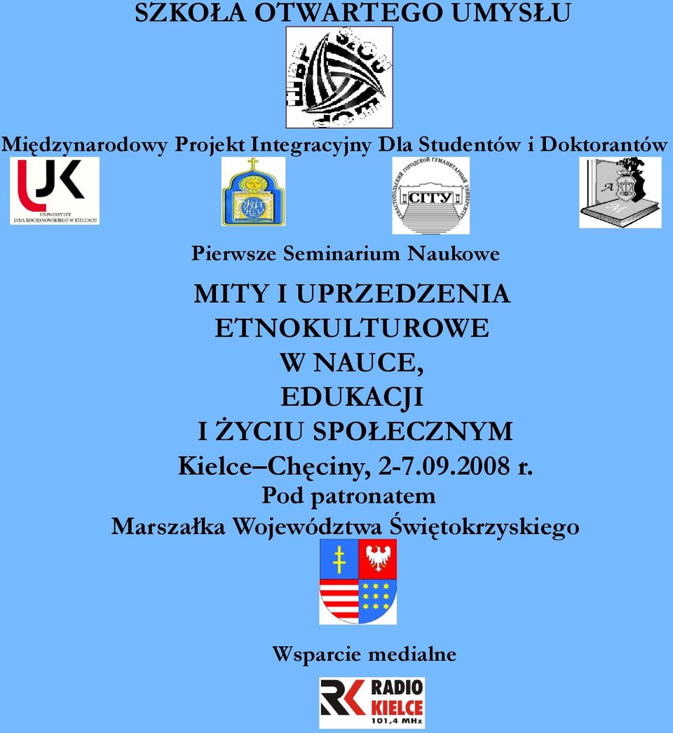 ETNOKULTUROWE W NAUCE, EDUKACJI I ŻYCIU SPOŁECZNYM Kielce Chęciny, 2-7.