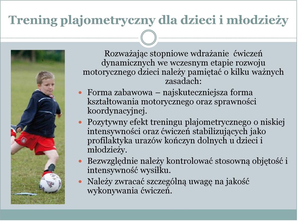 Pozytywny efekt treningu plajometrycznego o niskiej intensywności oraz ćwiczeń stabilizujących jako profilaktyka urazów kończyn dolnych u dzieci