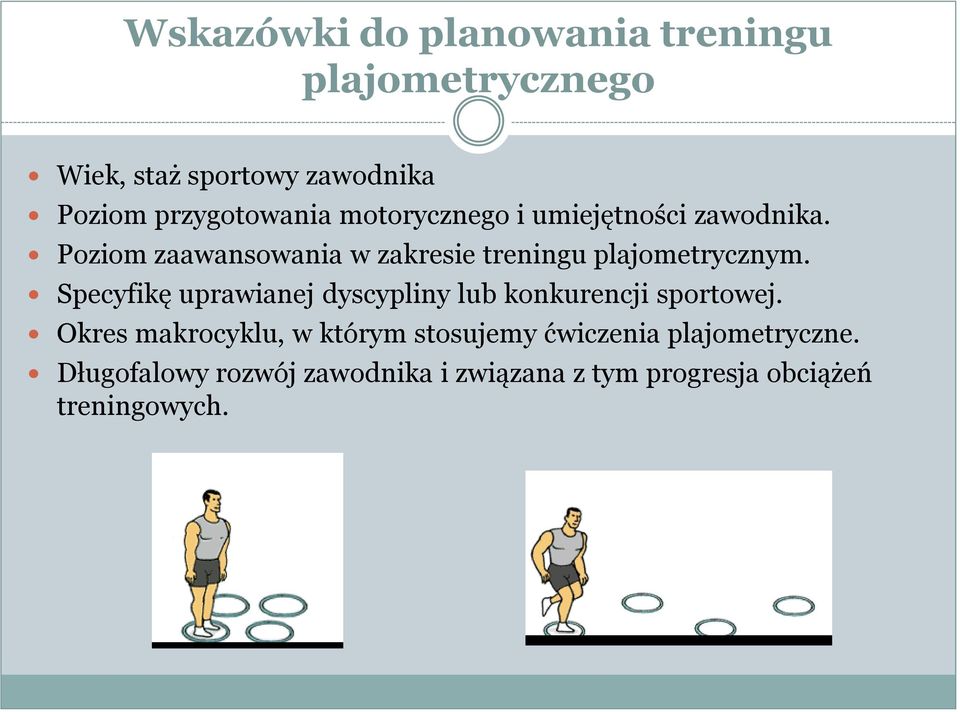 Poziom zaawansowania w zakresie treningu plajometrycznym.