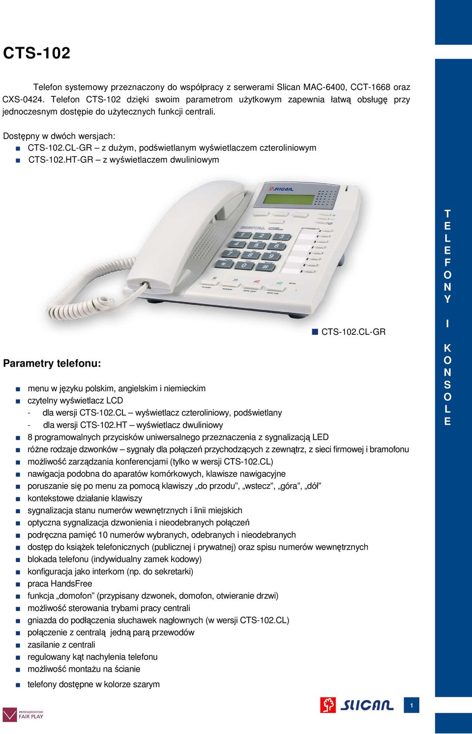C-G z duŝym, podświetlanym wyświetlaczem czteroliniowym C-102.