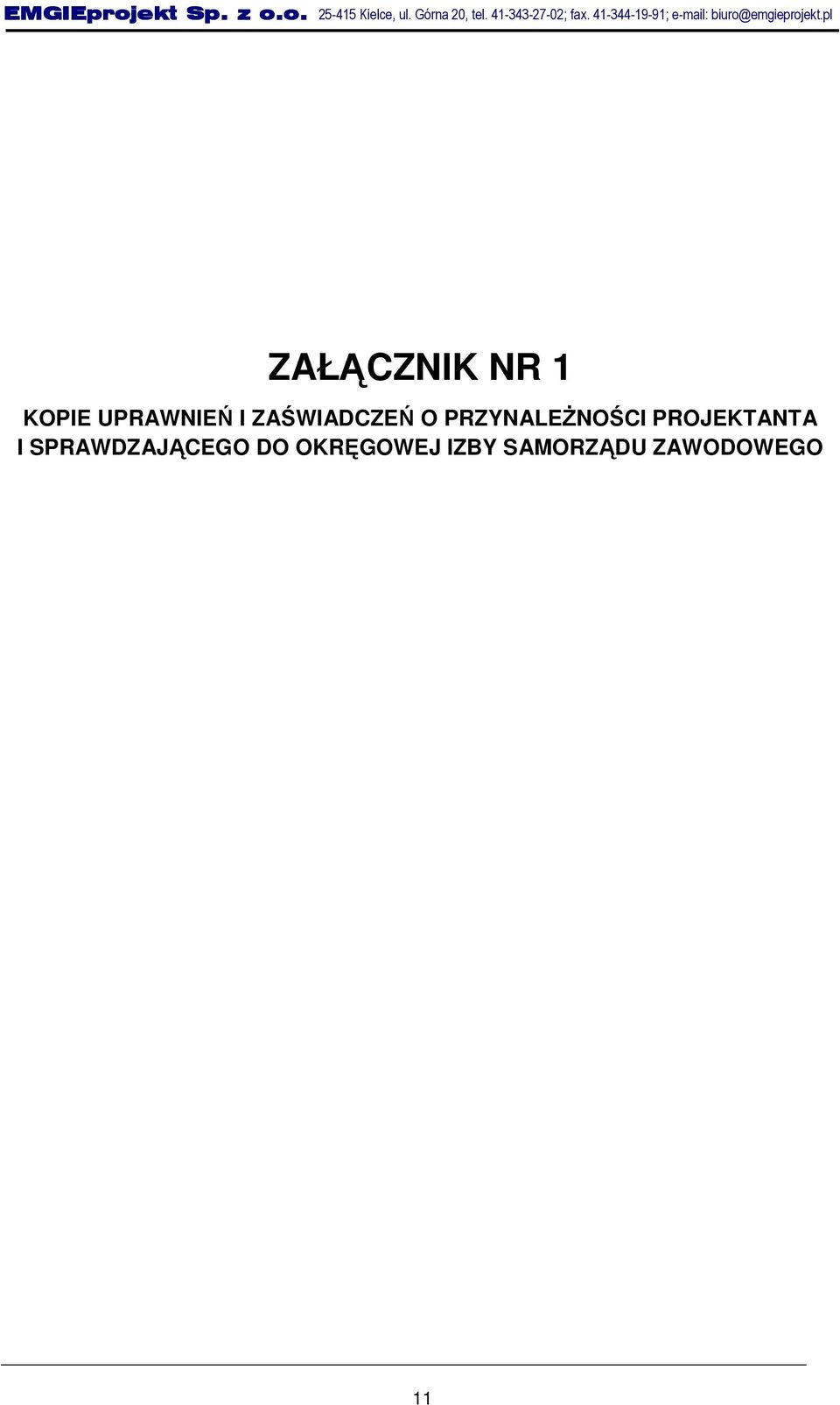 pl ZAŁĄCZNIK NR 1 KOPIE UPRAWNIEŃ I ZAŚWIADCZEŃ O