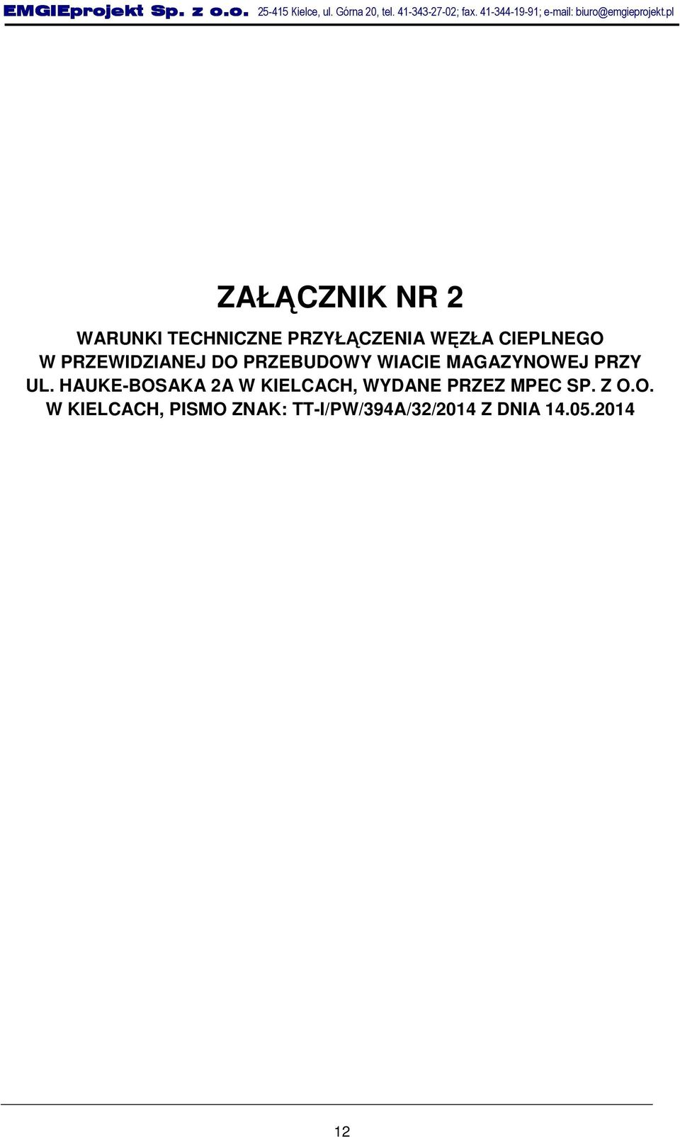 pl ZAŁĄCZNIK NR 2 WARUNKI TECHNICZNE PRZYŁĄCZENIA WĘZŁA CIEPLNEGO W PRZEWIDZIANEJ DO