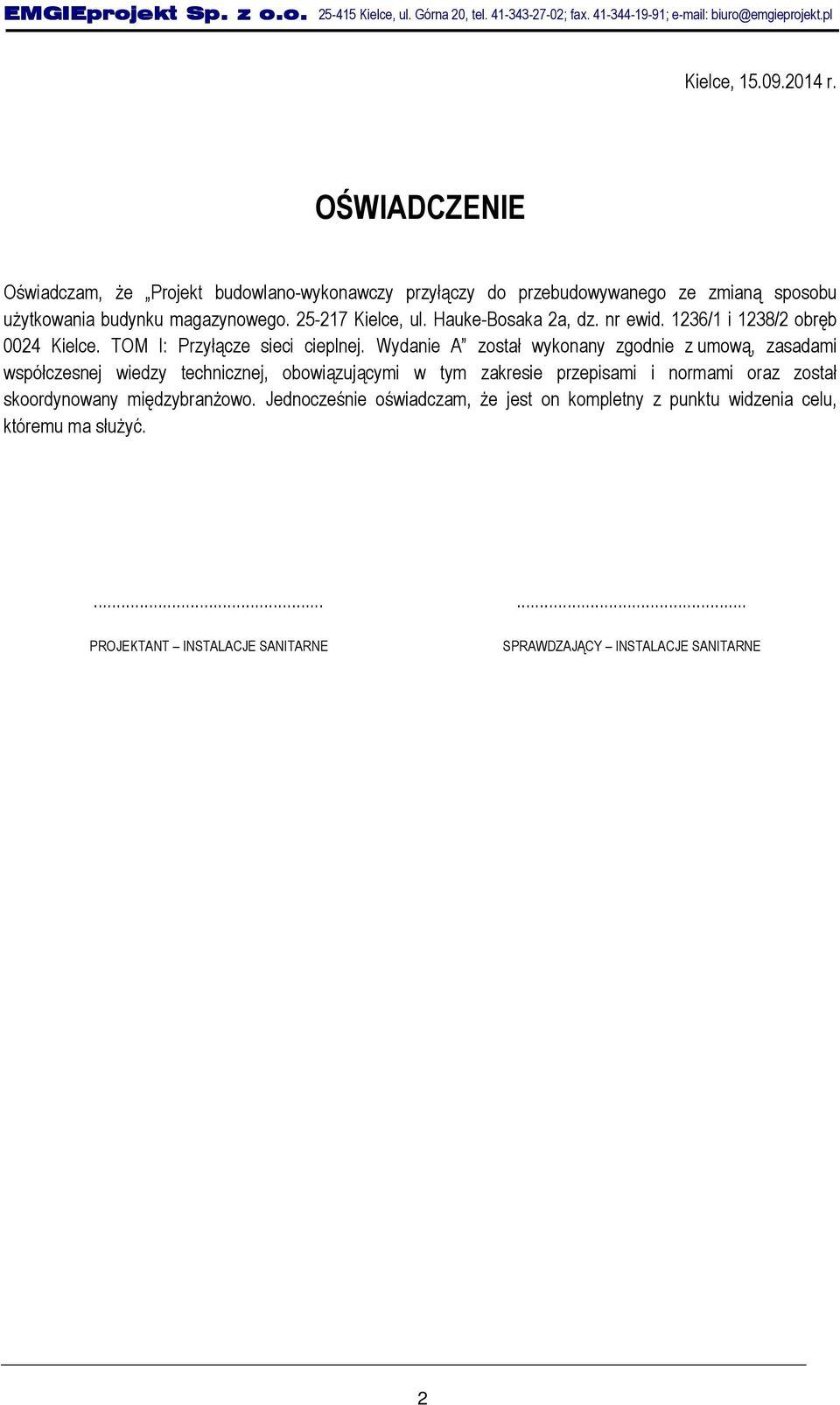 nr ewid. 1236/1 i 1238/2 obręb 0024 Kielce. TOM I: Przyłącze sieci cieplnej.