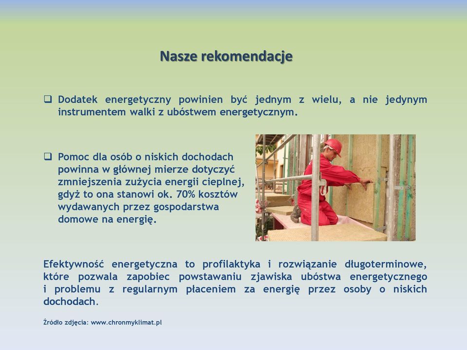 70% kosztów wydawanych przez gospodarstwa domowe na energię.