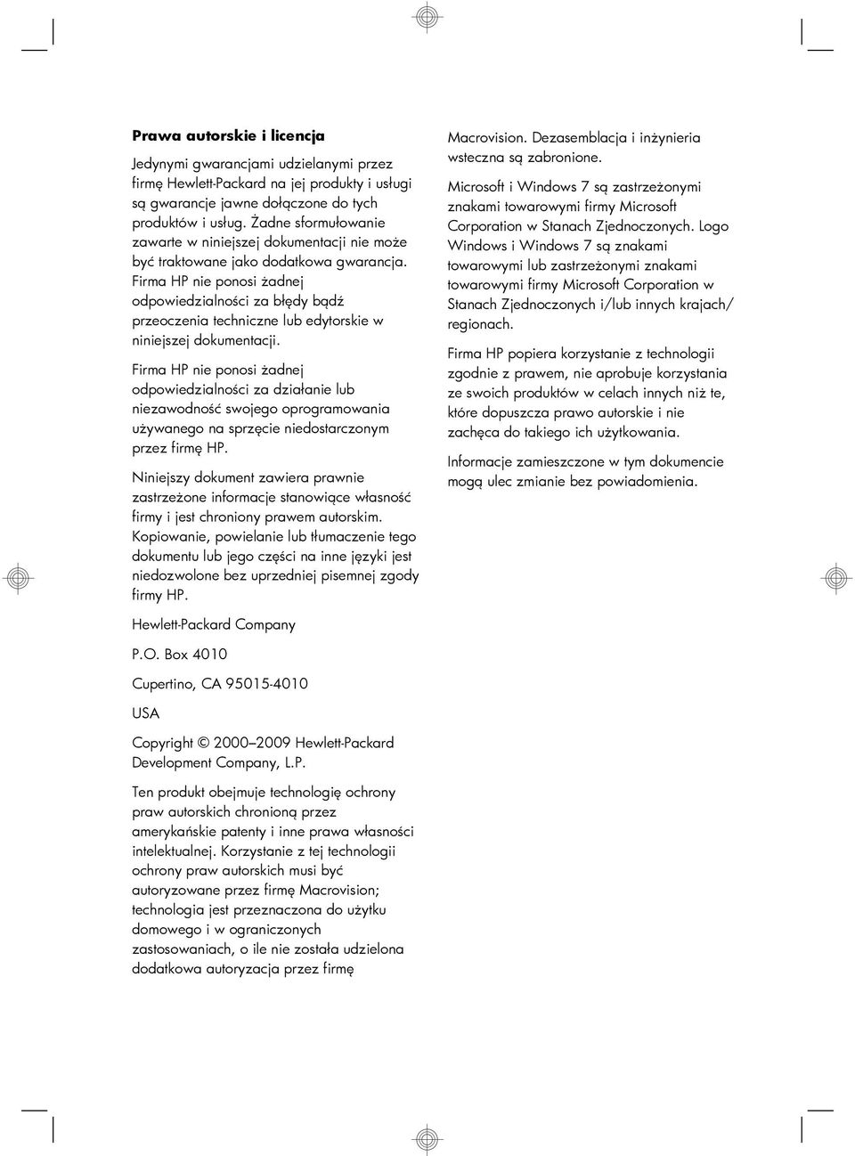 Firma HP nie ponosi żadnej odpowiedzialności za błędy bądź przeoczenia techniczne lub edytorskie w niniejszej dokumentacji.