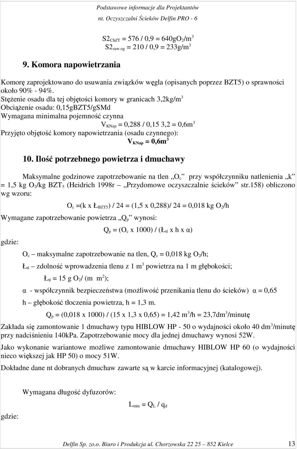 napowietrzania (osadu czynnego): V KNap = 0,6m 3 10.