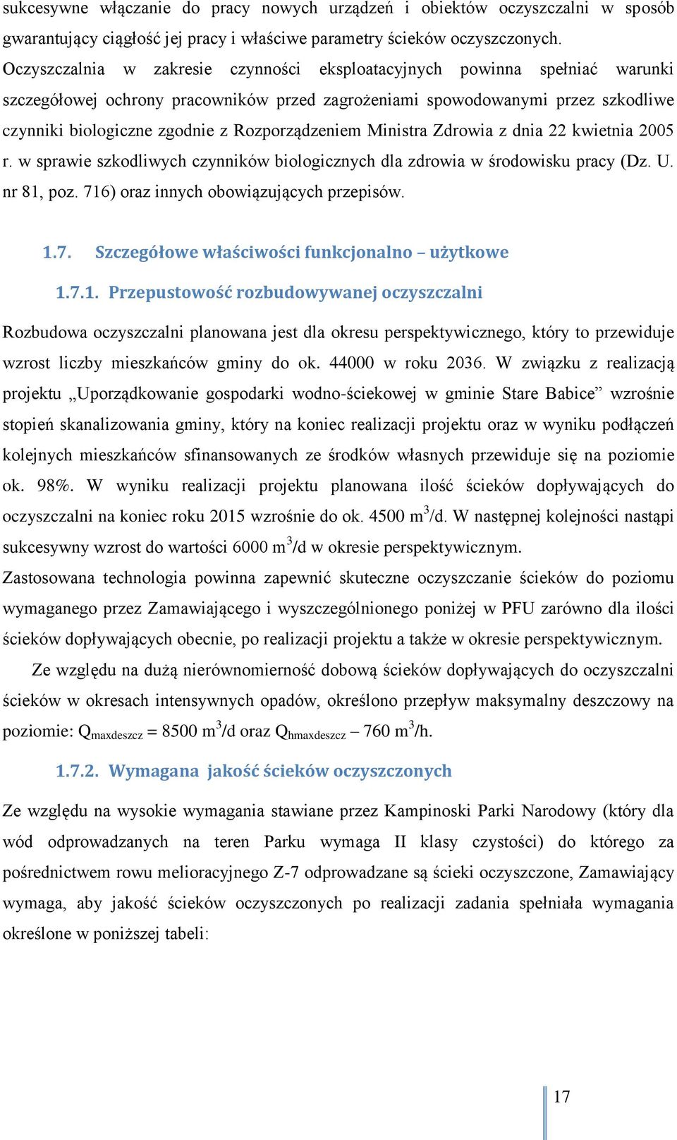 Rozporządzeniem Ministra Zdrowia z dnia 22 kwietnia 2005 r. w sprawie szkodliwych czynników biologicznych dla zdrowia w środowisku pracy (Dz. U. nr 81, poz. 716) oraz innych obowiązujących przepisów.