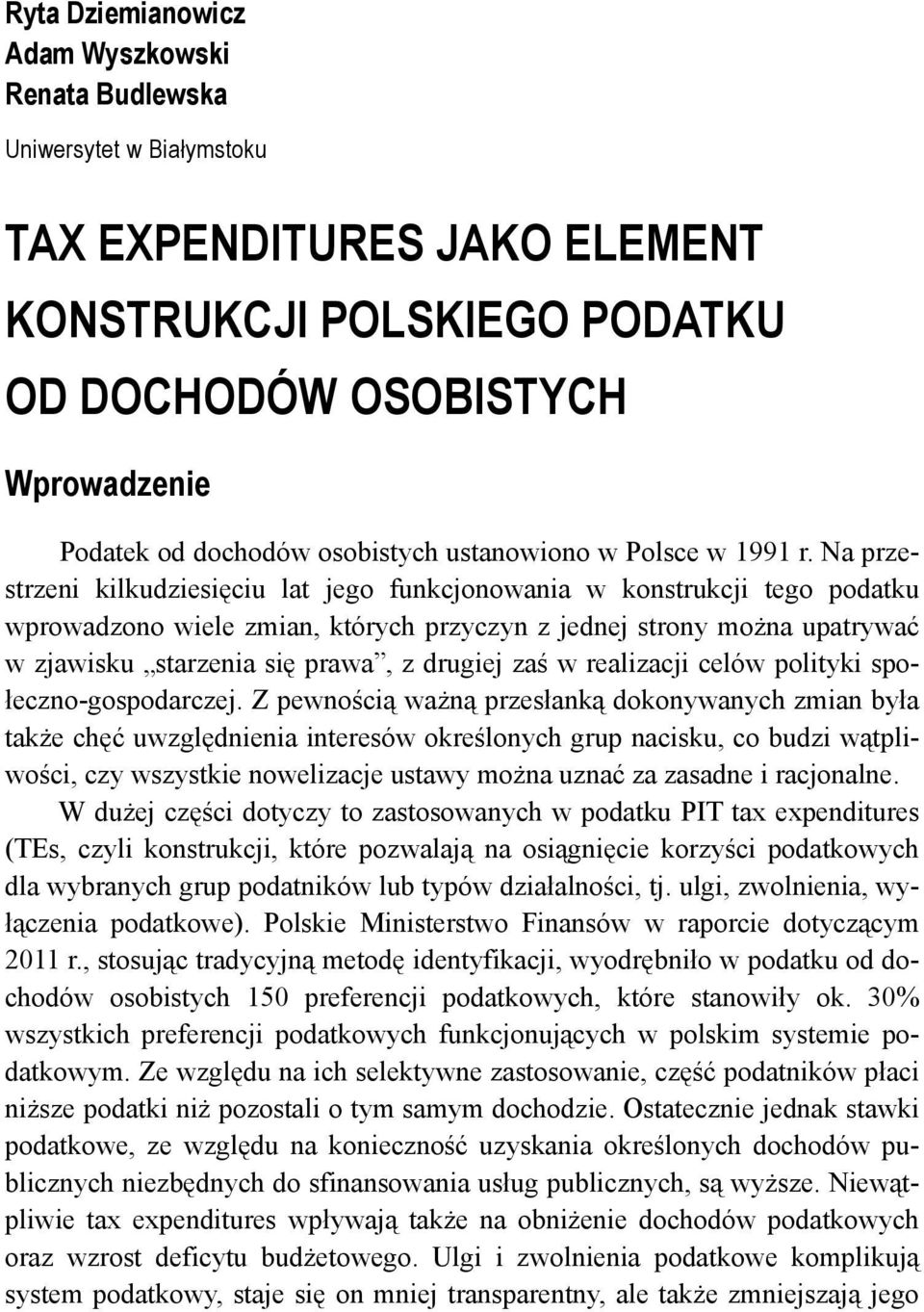 Na przestrzeni kilkudziesięciu lat jego funkcjonowania w konstrukcji tego wprowadzono wiele zmian, których przyczyn z jednej strony można upatrywać w zjawisku starzenia się prawa, z drugiej zaś w