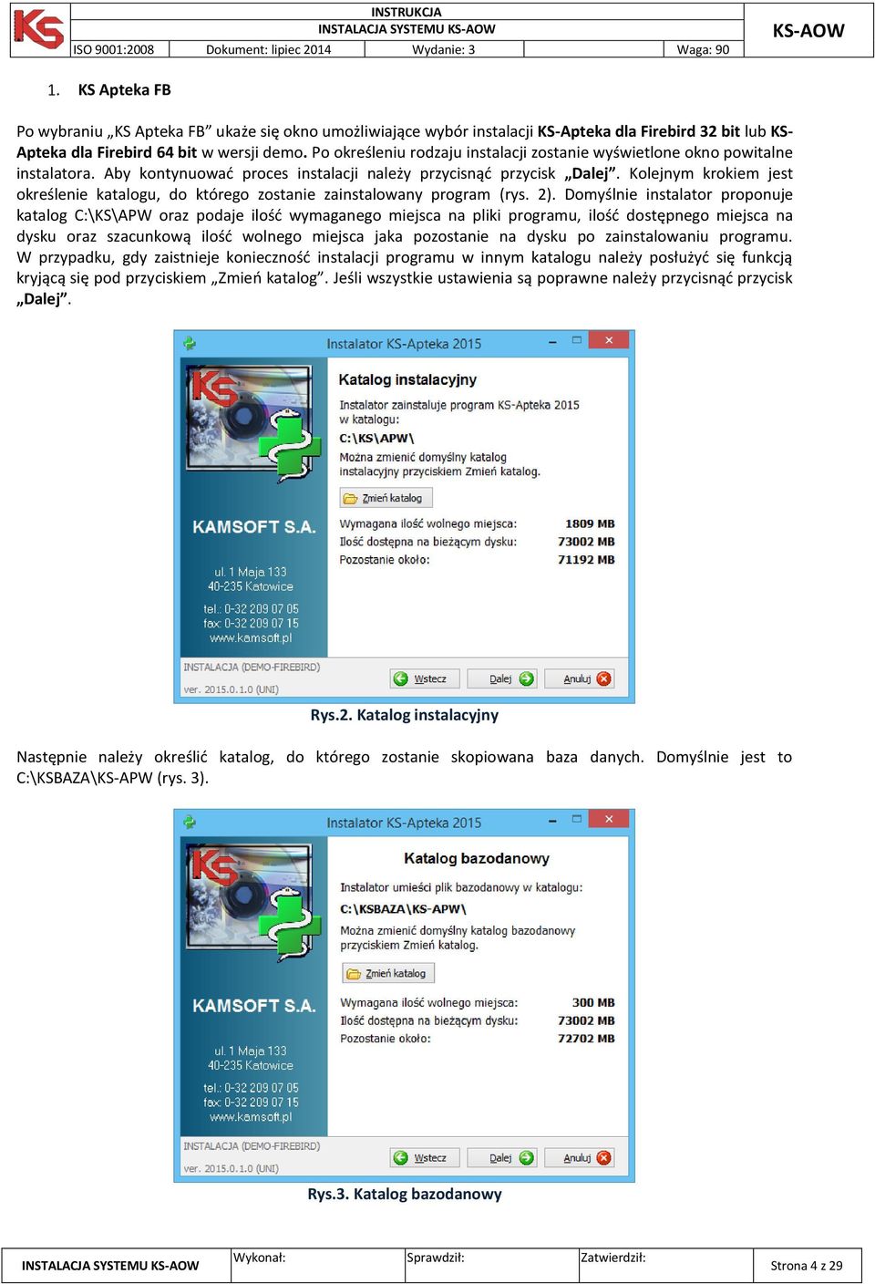 Kolejnym krokiem jest określenie katalogu, do którego zostanie zainstalowany program (rys. 2).