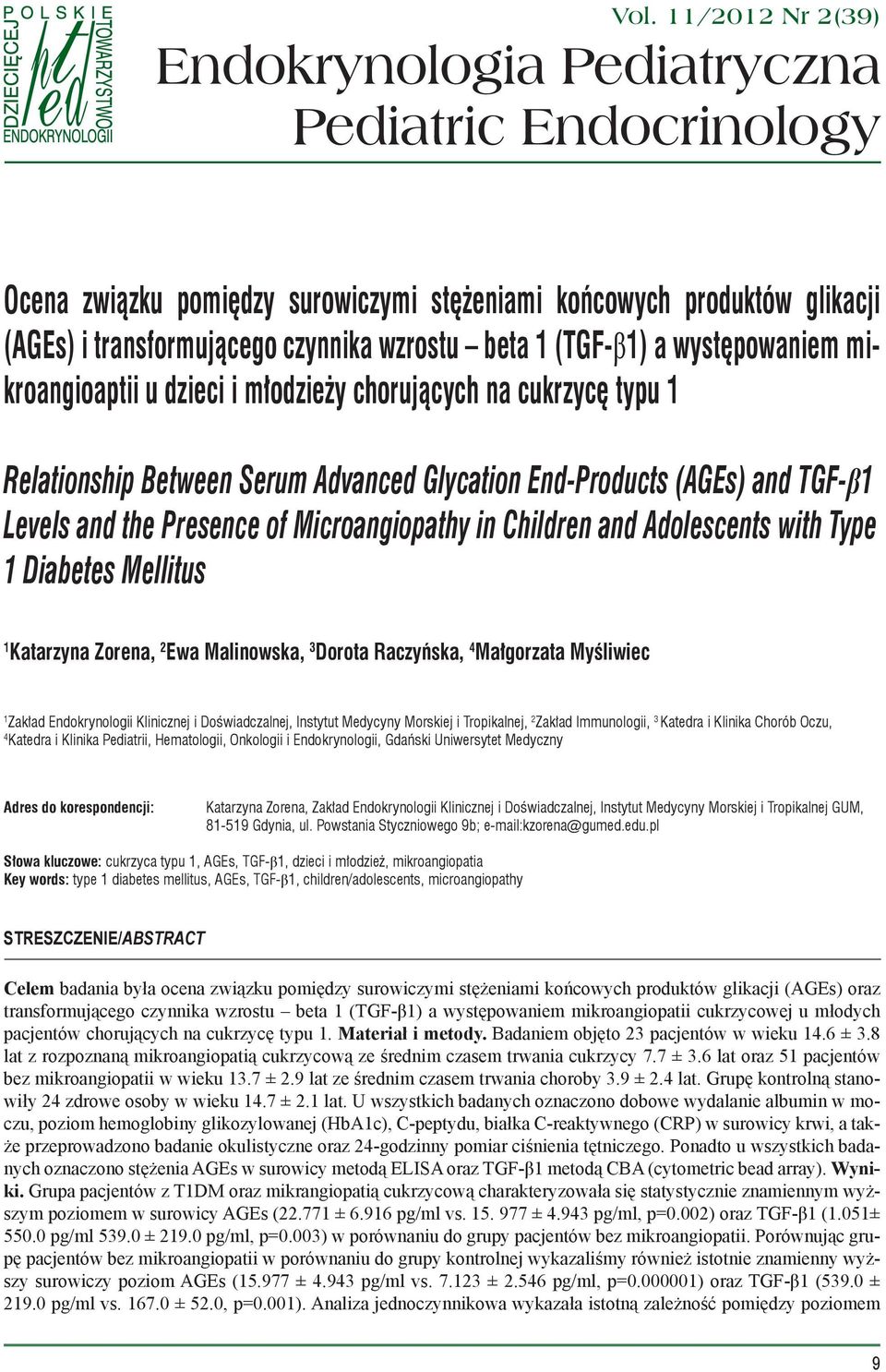 (TGF-β1) a występowaniem mikroangioaptii u dzieci i młodzieży chorujących na cukrzycę typu 1 Relationship Between Serum Advanced Glycation End-Products (AGEs) and TGF-β1 Levels and the Presence of