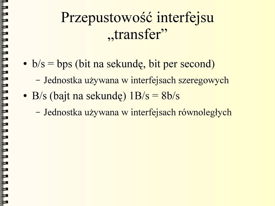 interfejsach szeregowych B/s (bajt na sekundę)