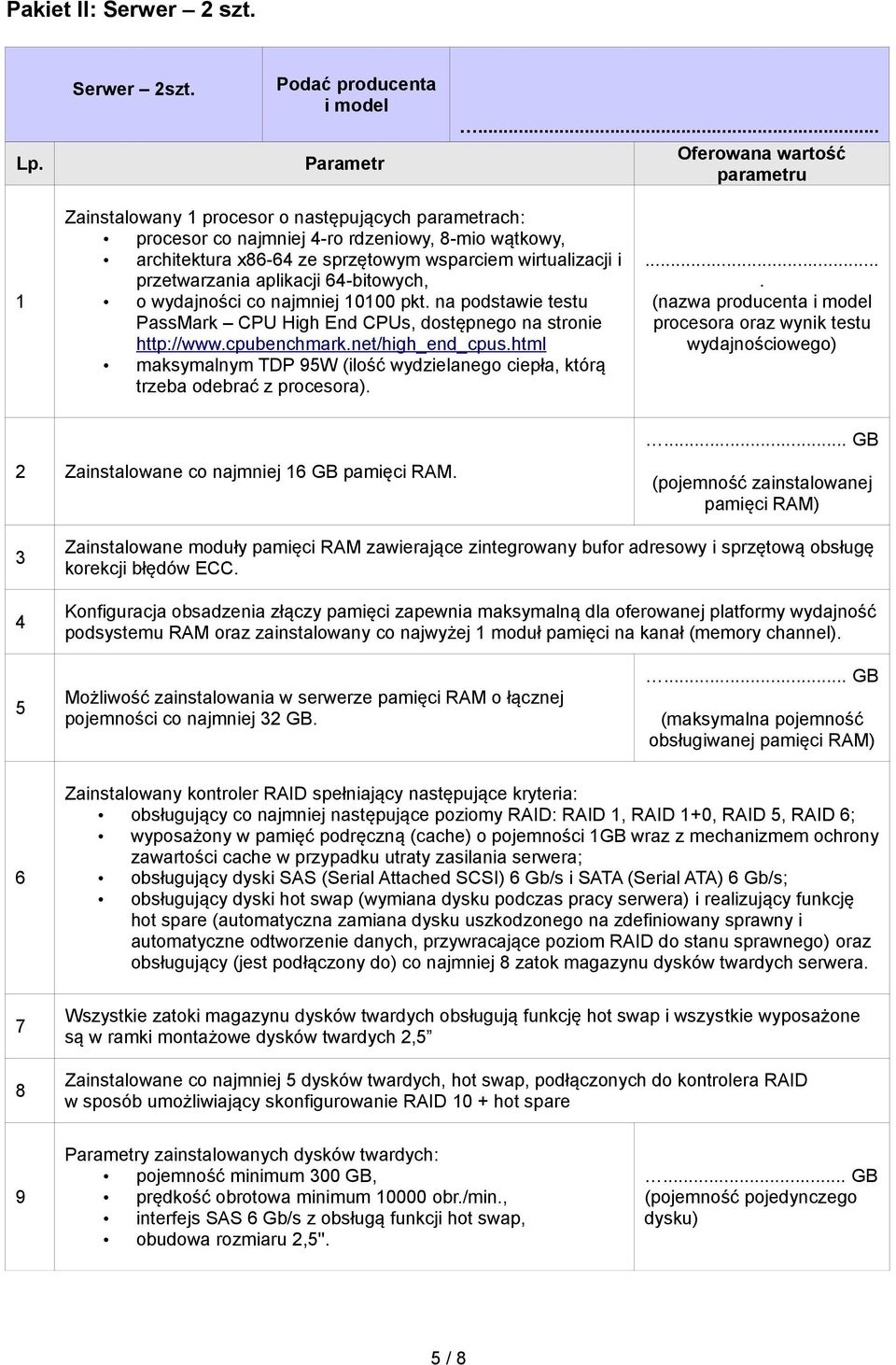 przetwarzania aplikacji 64-bitowych, o wydajności co najmniej 10100 pkt. na podstawie testu PassMark CPU High End CPUs, dostępnego na stronie http://www.cpubenchmark.net/high_end_cpus.