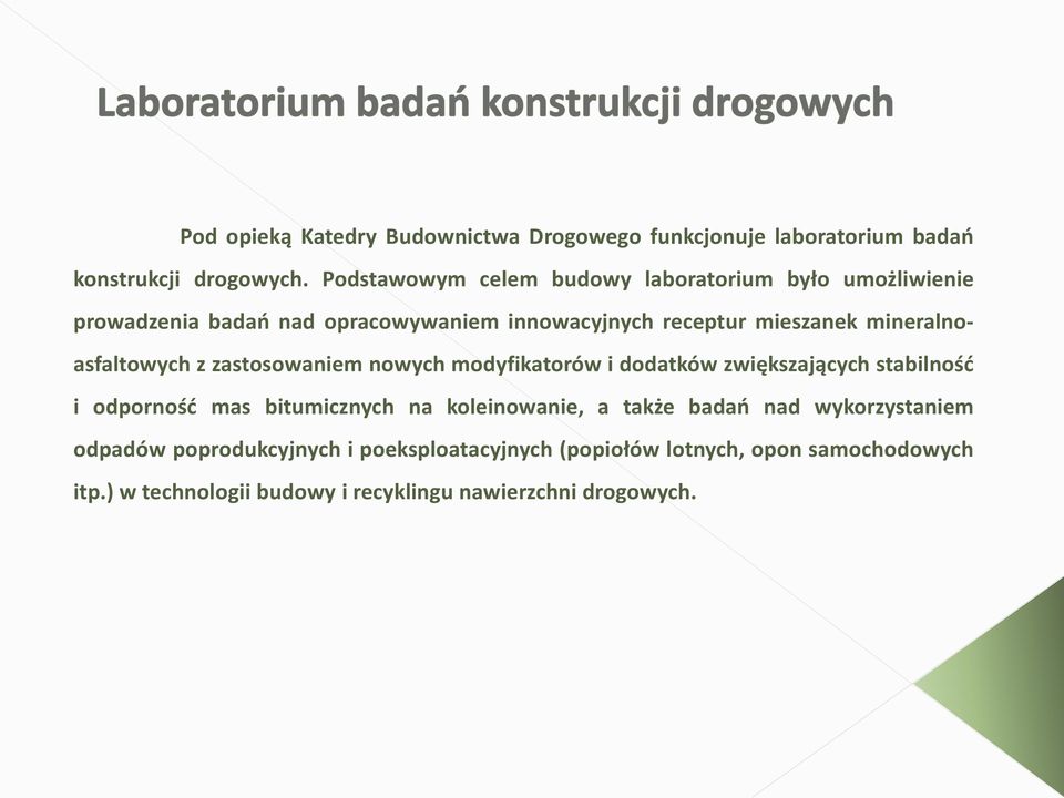 mineralnoasfaltowych z zastosowaniem nowych modyfikatorów i dodatków zwiększających stabilnośd i odpornośd mas bitumicznych na