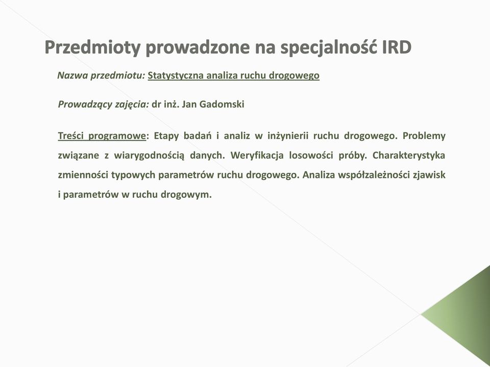 Problemy związane z wiarygodnością danych. Weryfikacja losowości próby.