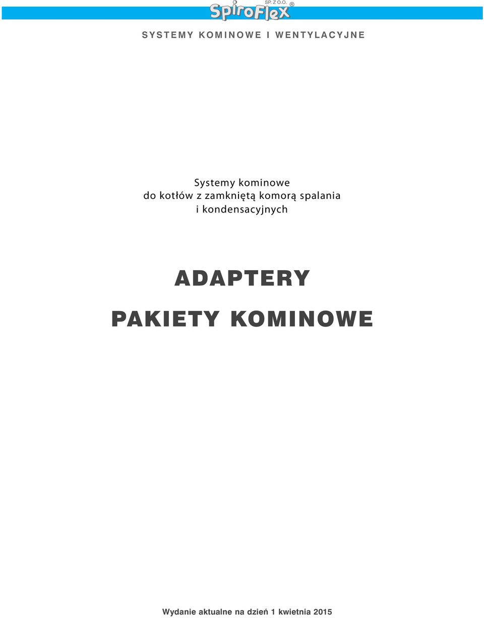 komorą spalania i kondensacyjnych ADAPTERY