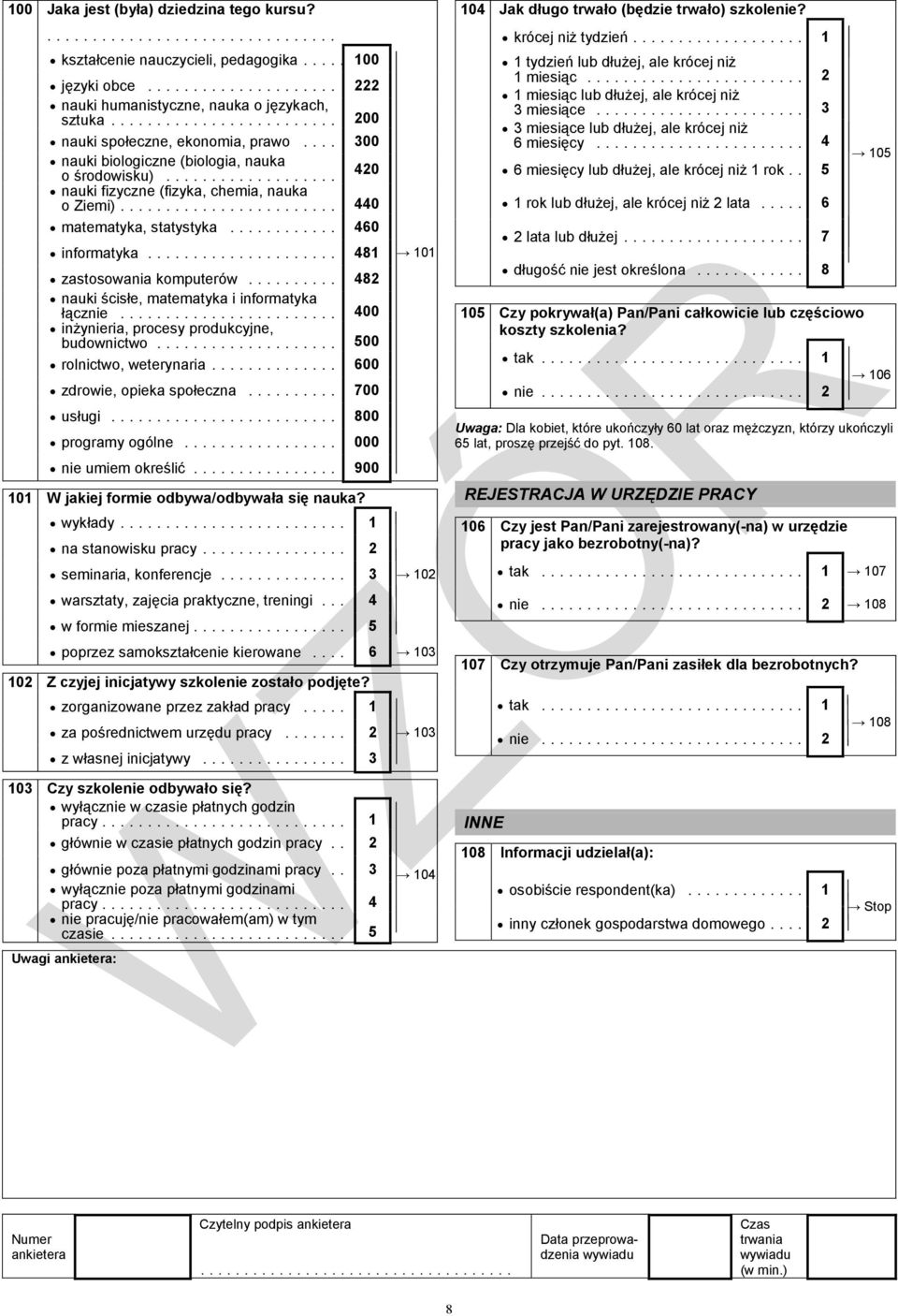 .. 482 nauki ścisłe, matematyka i informatyka łącz... 400 inżyria, procesy produkcyjne, budownictwo... 500 rolnictwo, weterynaria... 600 zdrowie, opieka społeczna... 700 usługi... 800 programy ogólne.