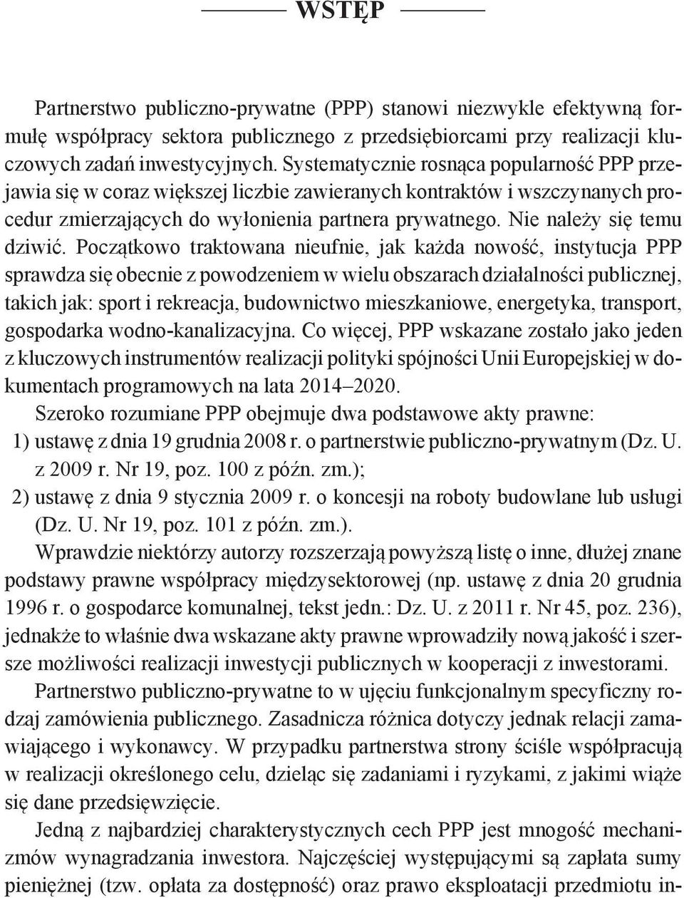 Nie należy się temu dziwić.
