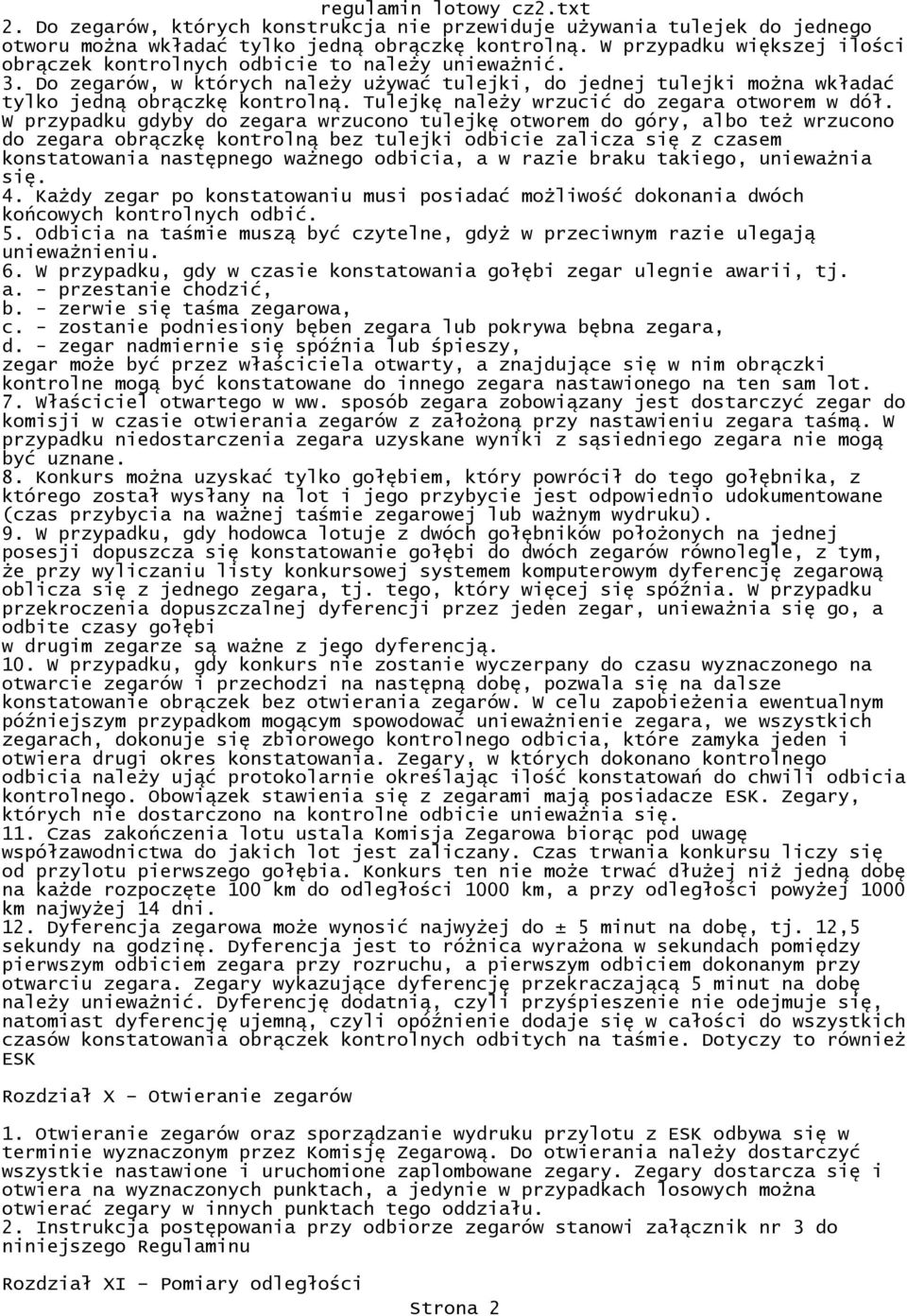 Tulejkę naleŝy wrzucić do zegara otworem w dół.
