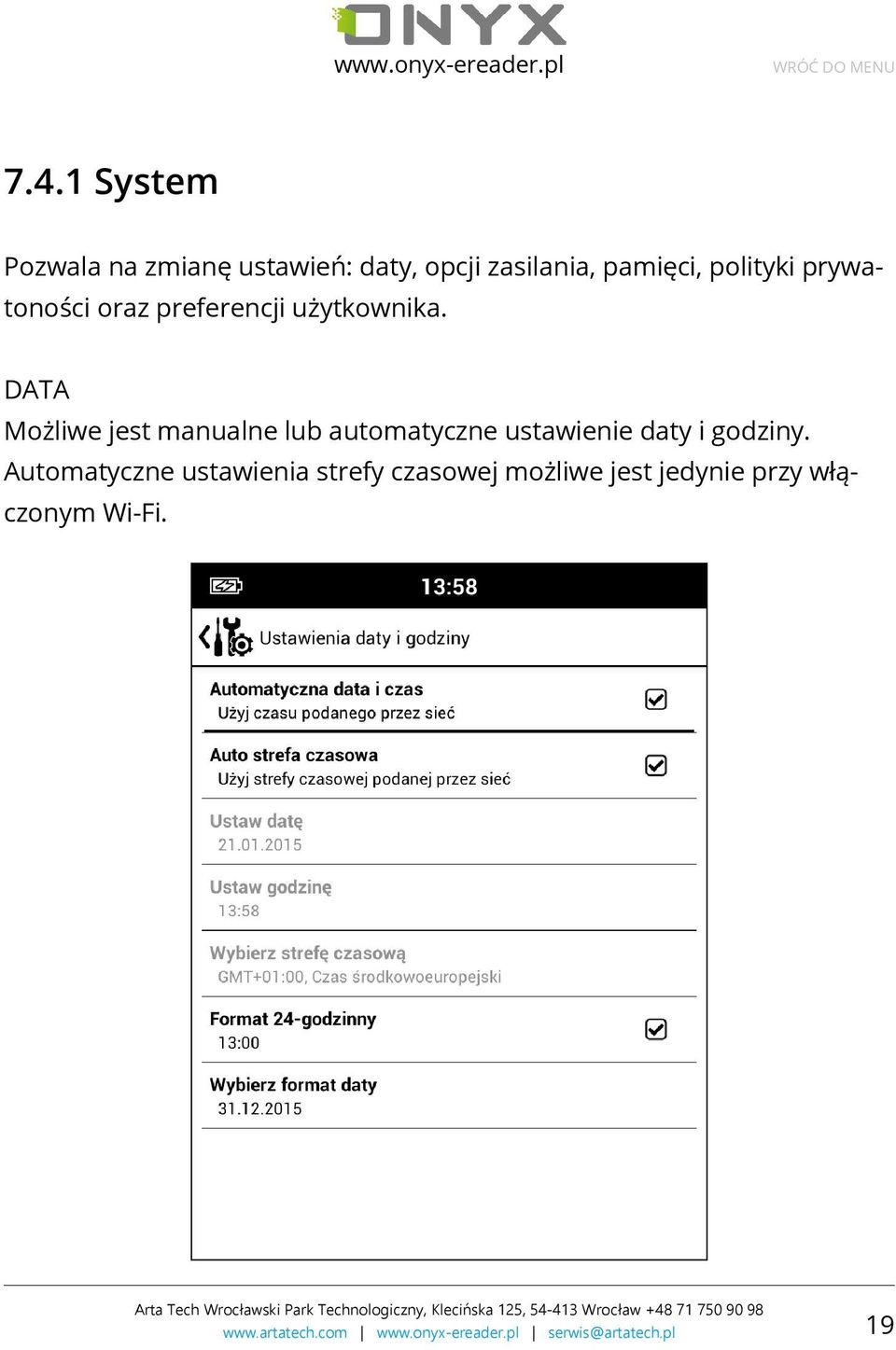 DATA Możliwe jest manualne lub automatyczne ustawienie daty i godziny.