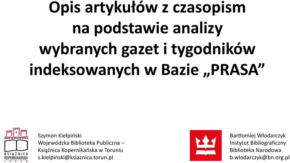 Książnica Kopernikańska w Toruniu s.kielpinski@ksiaznica.torun.