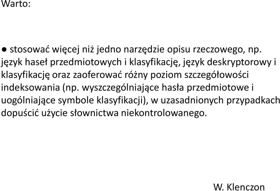 zaoferować różny poziom szczegółowości indeksowania (np.