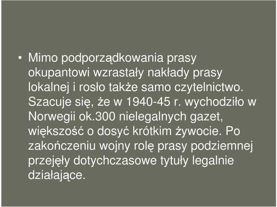 wychodziło w Norwegii ok.