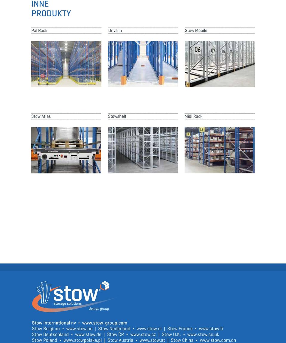 stow.fr Stow Deutschland www.stow.de Stow ČR www.stow.cz Stow U.K. www.stow.co.