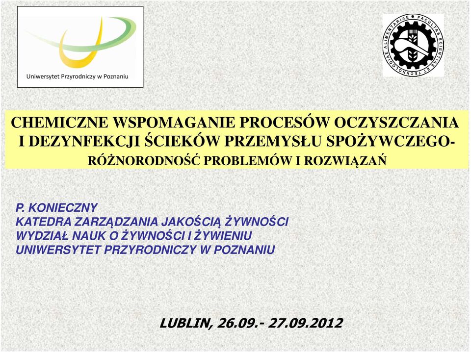 KONIECZNY KATEDRA ZARZĄDZANIA JAKOŚCIĄ ŻYWNOŚCI WYDZIAŁ NAUK O