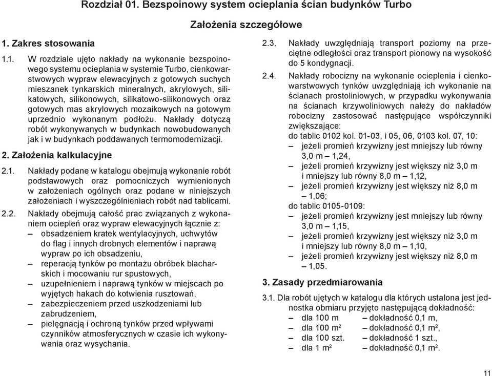 Zakres stosowania 1.