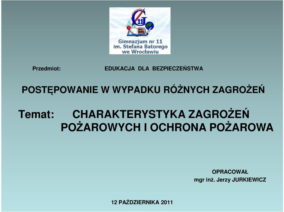CHARAKTERYSTYKA ZAGROŻEŃ POŻAROWYCH I OCHRONA